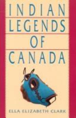 Indian Legends Of Canada