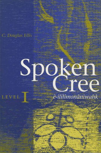 Spoken Cree Level I: West Coast of James Bay