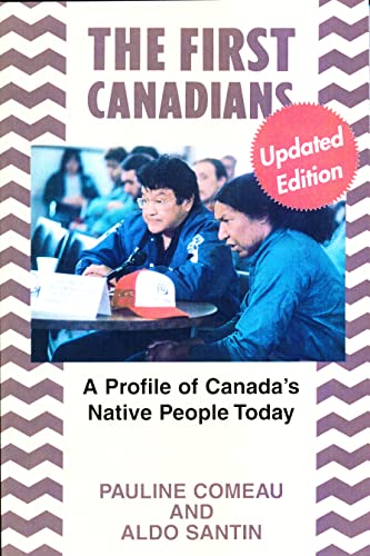 THE FIRST CANADIANS, A Profile of Canada's Native People Today