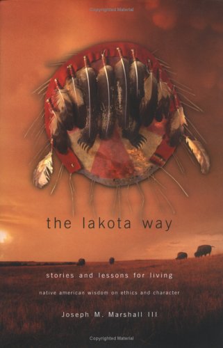 The Lakota Way : Stories and lessons for living