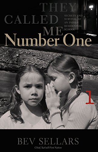 They Called Me Number One : Secrets and Survival at an Indian Residential School