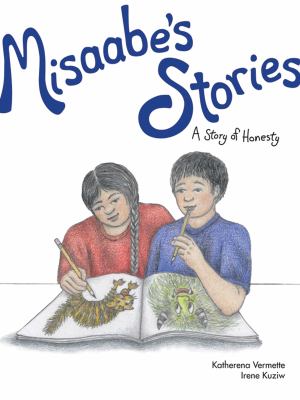 Misaabe's Stories / A Story of Honesty