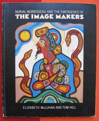 Norval Morrisseau and the Emergence of the Image makers