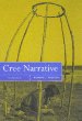 Cree Narrative : Expressing the Personal Meanings of Events